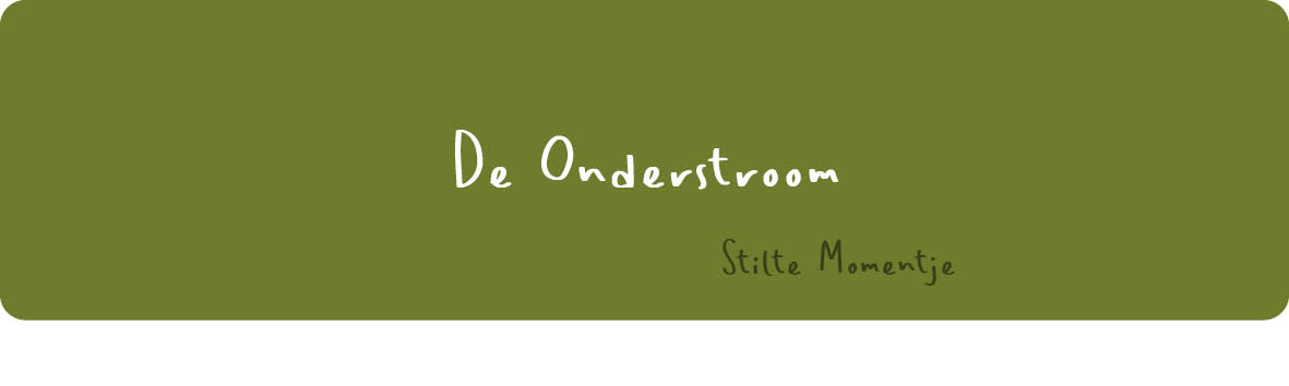 De Onderstroom